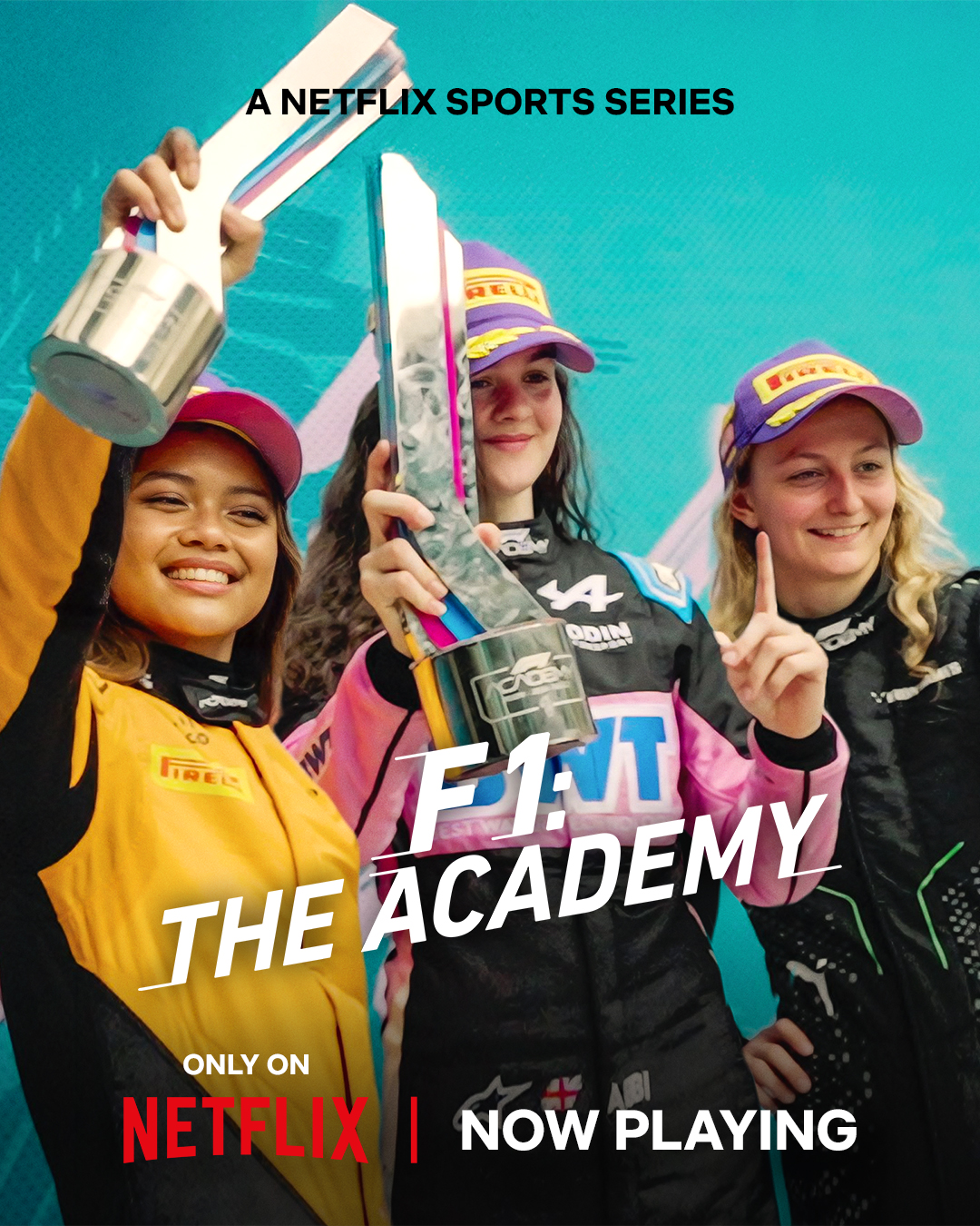 The poster of the Netflix series F1: The Academy featuring Bianca Bustamante, Doriane Pin and Abby Pulling